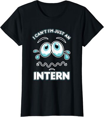I Am Just An Intern Assistant Internship Funny Gift Ladies' Crewneck T-Shirt