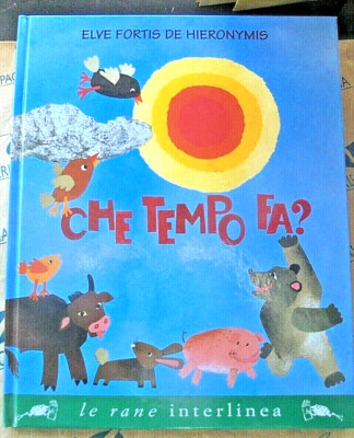 CHE TEMPO FA? - ELVE FORTIS DE HIERONYMIS - INTERLINEA
