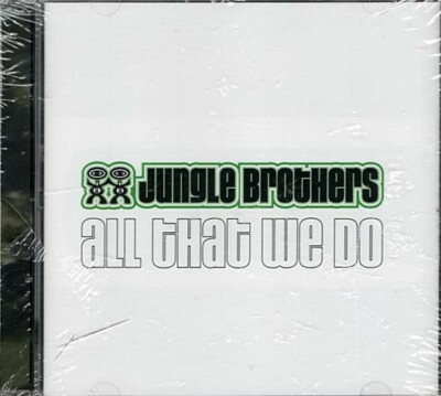 All That We Do ~ Jungle Brothers ~ Hip Hop ~ CD ~ New