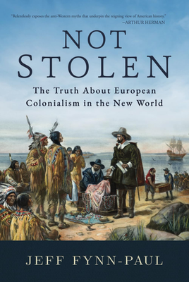#ad #ad Not Stolen: the Truth about European Colonialism in the New World $74.62