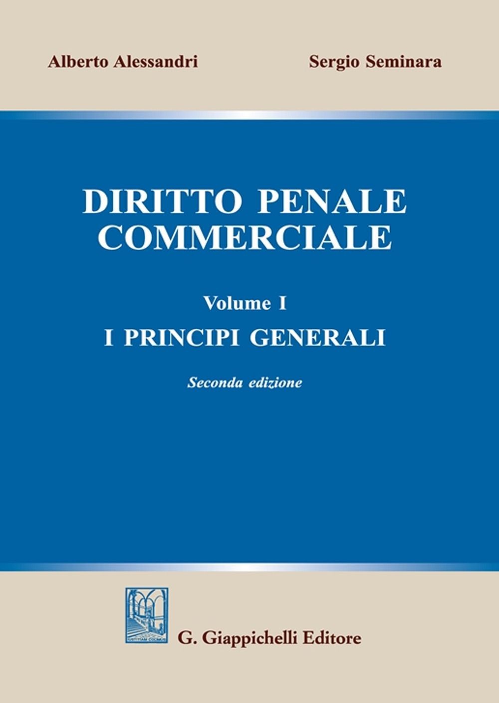 Libro Nuovo - Alberto Alessandri / Sergio Seminara - Diritto Penale Commerciale