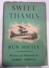 Robert Gibbings~SWEET THAMES RUN SOFTLY~1941 1ST/DJ