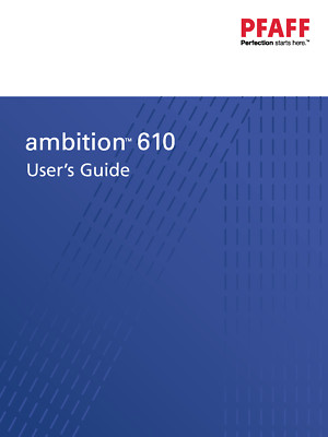 PFAFF Ambition 610 Instruction Manual : Full Color 44 Pages