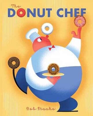 The Donut Chef (A Golden Classic) - Hardcover By Staake, Bob - GOOD