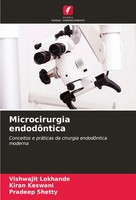 Microcirurgia EndodôNtica Conceitos E PráTicas Da Cirurgia EndodôNtica Moderna