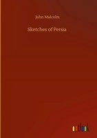 John Malcolm | Sketches Of Persia | Buch | Englisch (2020) | 252 S.