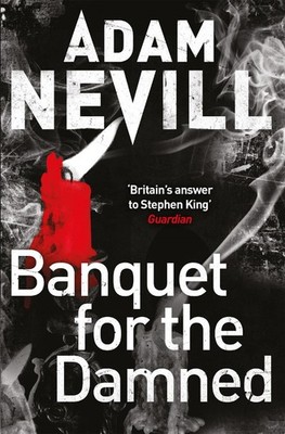 Banquet for the Damned: A shocking tale of ultimate terror from the bestselli...