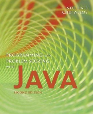 Programming and Problem Solving with Java by Chip Weems and Nell Dale (2007,...