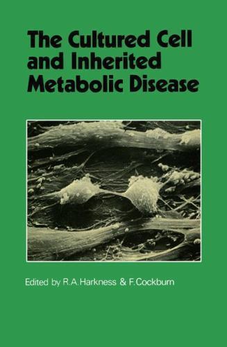 Cultured Cell and Inherited Metabolic Disease : Monograph Based upon ...