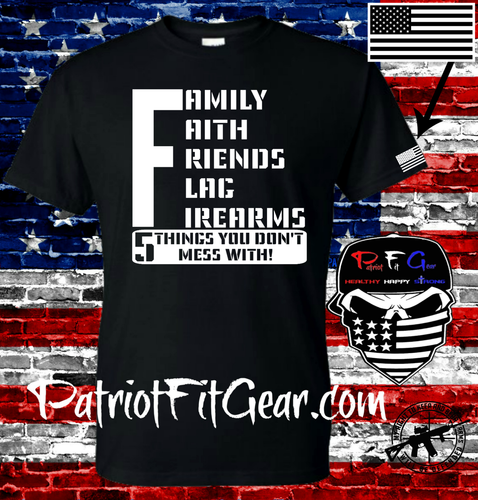 Family,Faith,Friends,Flag,Firearms 