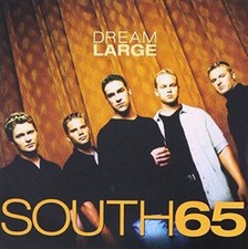Dream Large - Audio CD By South 65 - VERY GOOD