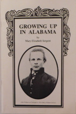 Growing up in Alabama by Mary Elizabeth Sergent