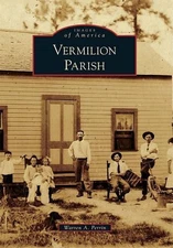 Warren A. Perrin Vermilion Parish (Paperback) Images of America