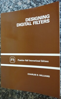 Designing Digital Filters Charles Williams Prentice University Degree Textbook