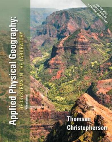 Applied Physical Geography: Geosystems in the Laboratory (9th Edition ...