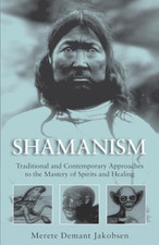 Shamanism: Traditional and Contemporary Approaches to t - Paperback /