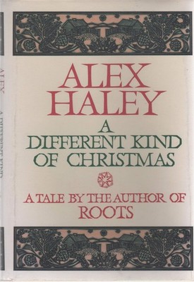 A Different Kind of Christmas Haley, Alex hardcover New