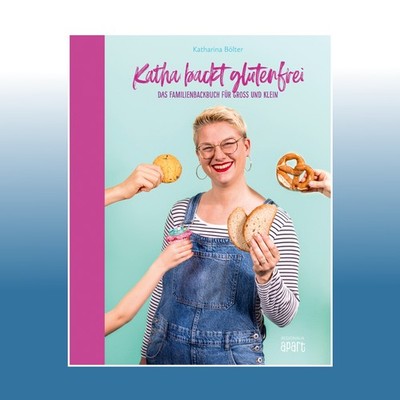Katha backt glutenfrei | Katharina Bölter