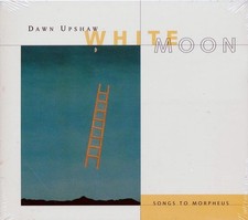 CD Dawn Upshaw - White Moon: Songs To Morpheus