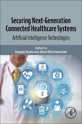 Securing Next-Generation Connected Healthcare Systems Gupta Hassanien Paperback
