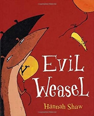 Evil Weasel Hardcover Hannah Shaw
