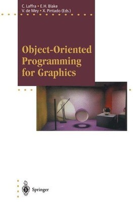 Object-Oriented Programming for Graphics (Focus on Computer Graphics). Laffra, C
