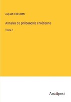 Annales De Philosophie ChréTienne Augustin Bonnetty
