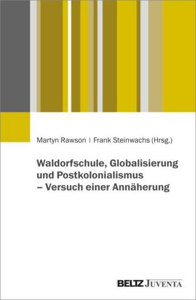 Waldorfschule, Globalisierung Und Postkolonialismus - Versuch Einer AnnäHer ...-image