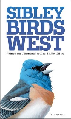 Sibley Birds West: Field Guide to Birds of Western North America