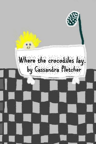 Cassandra Pletcher | Where The Crocodiles Lay. | Taschenbuch | Englisch (2016)-image