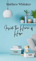 Matthew Whitaker | Inside The Home Of Hope | Buch | Englisch (2025)