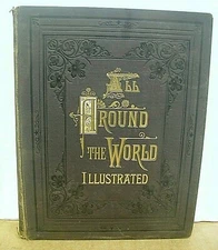All Around The World An Illustrated Record *Volume I Only* (1890) Hardcover
