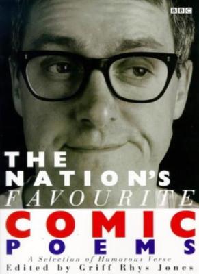 The Nation's Favourite Comic Poems: A Selection of Humorous Vers