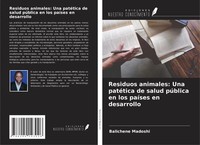 Balichene Madoshi | Residuos Animales: Una PatéTica De Salud PúBlica En Los...