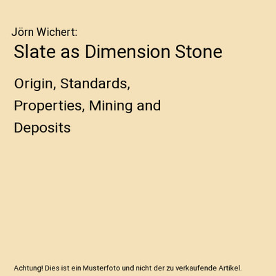 Slate as Dimension Stone: Origin, Standards, Properties, Mining and Deposits, J?