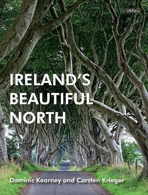 Ireland's Beautiful North by Dominic Kearney (2017, Trade Paperback)