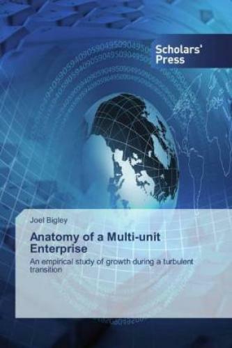 Thumbnail - Anatomy Of A Multi-unit Enterprise An Empirical Study Of Growth During