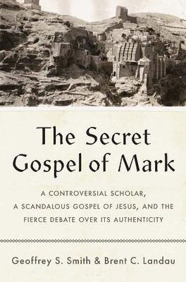 Geoffrey S. Smith Brent C.  The Secret Gospel o (Gebundene Ausgabe) (US IMPORT)