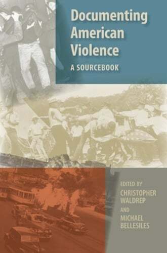 Documenting American Violence: A Sourcebook by Christopher Waldrep: Used