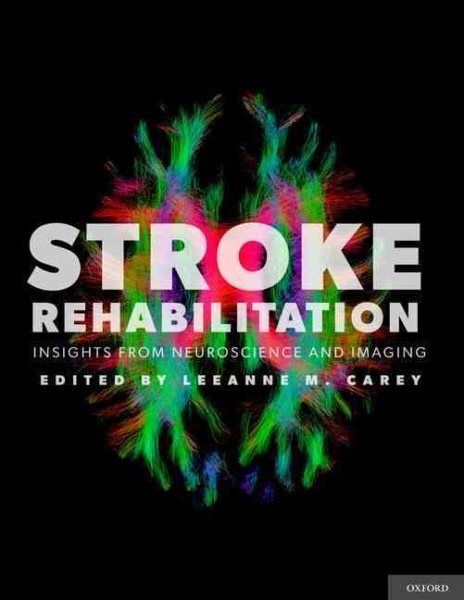 Stroke Rehabilitation : Insights from Neuroscience and Imaging, Hardcover by ...