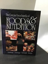 The Concise Encyclopedia of Food Nutrition. Ensminger, Audrey H. HC, X-Library