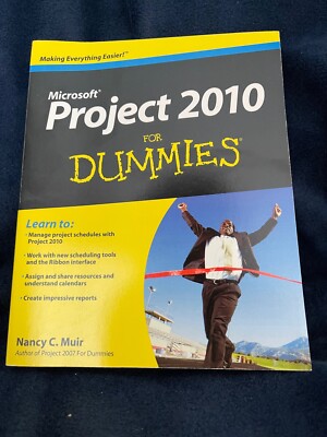 Microsoft Project 2010 for Dummies by Nancy C. Muir