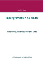 Claudia J. Schulze | Impulsgeschichten FüR Kinder | Taschenbuch | Deutsch (2020)