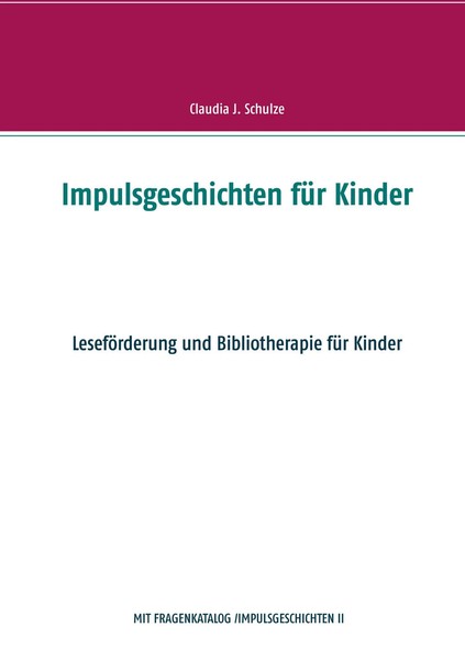 Claudia J. Schulze | Impulsgeschichten FüR Kinder | Taschenbuch | Deutsch (2020)-image