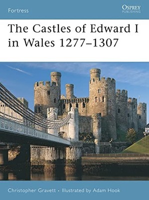 The Castles of Edward I in Wales 12..., Gravett, Christ