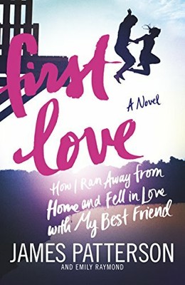 First Love: (Illustrated edition),James Patterson- 9780099567684