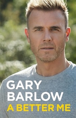 A Better Me: This is Gary Barlow as honest, heartfelt and more open than ever be