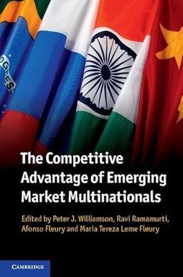 Competitive Advantage of Emerging Market Multinationals by Ravi Ramamurti ...