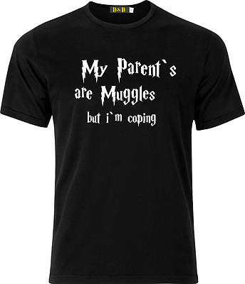 MEINE ELTERN SIND MUGGEL, ABER ICH BEWÄLTIGE HUMOR 100 % BAUMWOLLE T-SHIRT