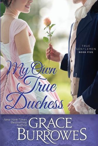 Thumbnail - Grace Burrowes My Own True Duchess (taschenbuch) True Gentlemen (us